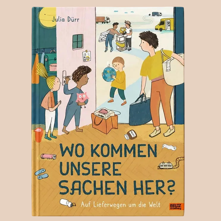 Wo kommen unsere Sachen her?: Auf Lieferwegen um die Welt cover image