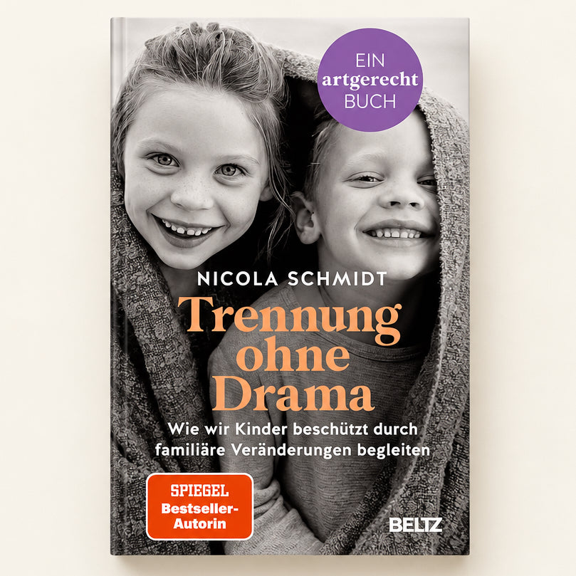 Trennung ohne Drama: Wie wir Kinder beschützt durch familiäre Veränderungen begleiten. Ein artgerecht-Buch cover image