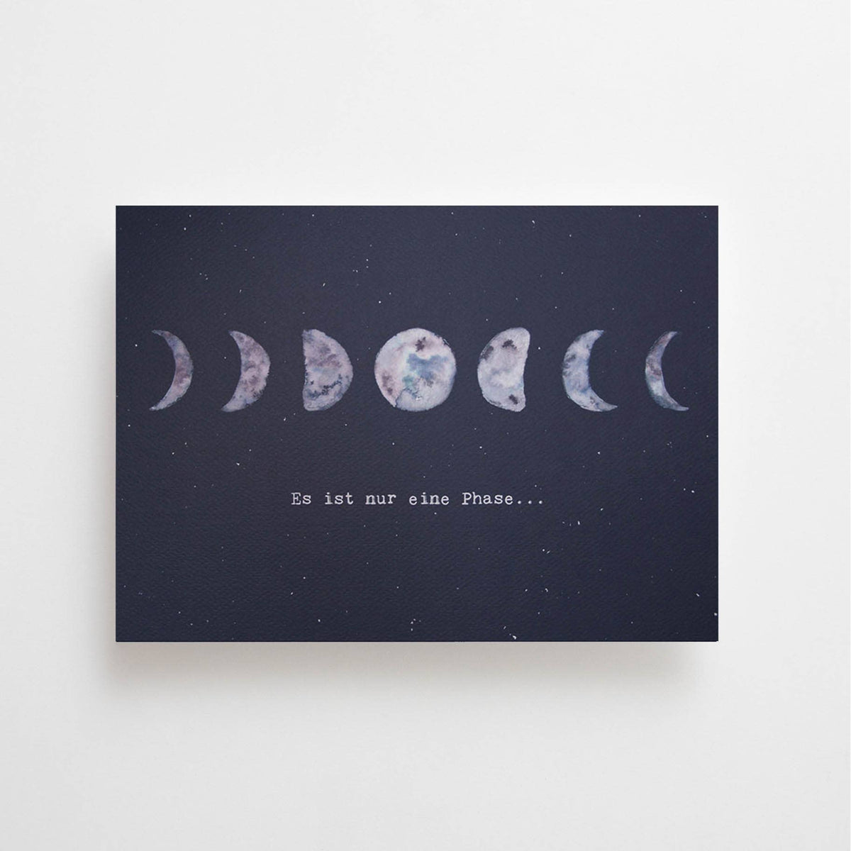 Anna Cosma | Postkarte „Es ist nur eine Phase...“ (Deutsch)