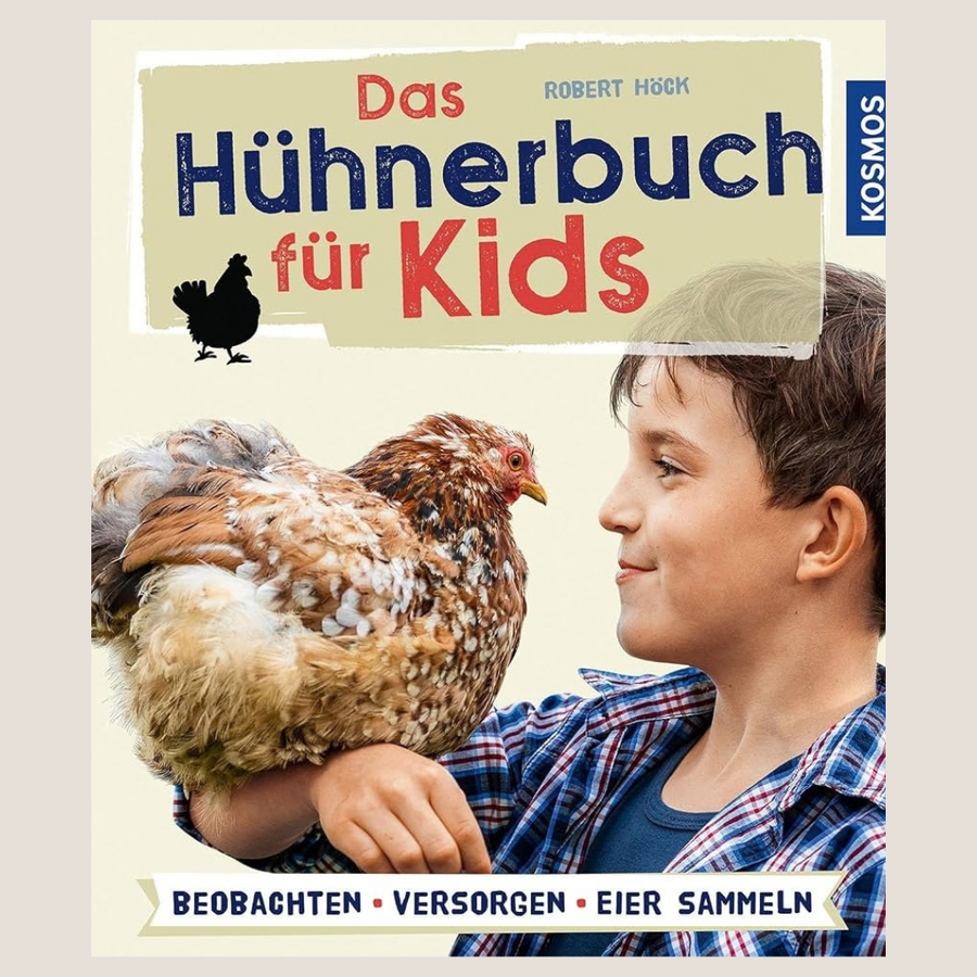 Das Hühnerbuch für Kids: Beobachten - versorgen - Eier sammeln