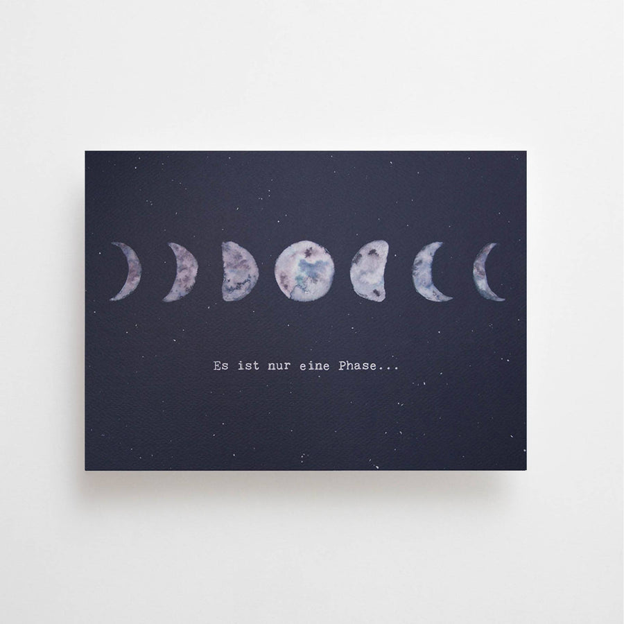 Anna Cosma | Postkarte „Es ist nur eine Phase...“ (Deutsch)